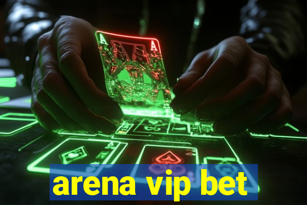 arena vip bet